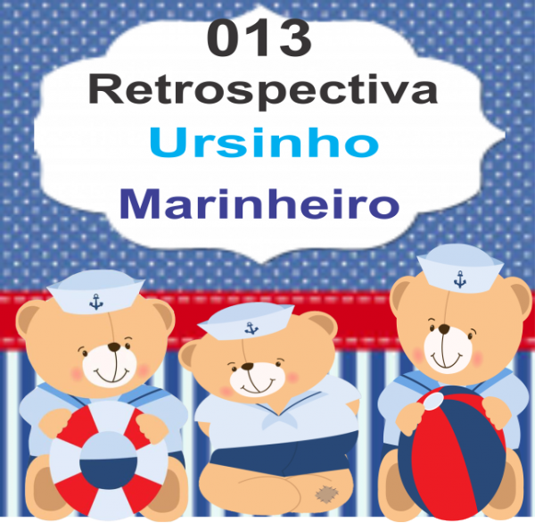 013 Retrospectiva Ursinho Marinheiro com 45 fotos