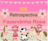 005 Retrospectiva Fazendinha Rosa com 85 fotos