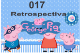 017 Retrospectiva George Pig com 50 fotos