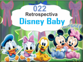 022 Retrospectiva Disney Baby com 40 fotos