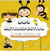 004 Retrospectiva Abelhinha 1 com 45 fotos