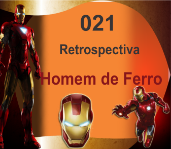 021 Retrospectiva Homem de Ferro com 35 fotos